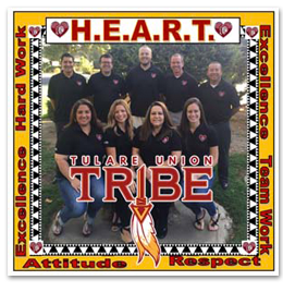 Tulare Union Tribe - H.E.A.R.T.- Hard work, Excellence, Attitude, Respect, Teamwork, Excellence