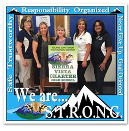 Sierra Vista Charter High School - We Are S.T.R.O.N.G. - Safe, Trustworthy, Responsibility, Organized, Never give up, Goal oriented.